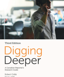 (eBook PDF) Digging Deeper: A Canadian Reporter's Research Guide 3rd Edition