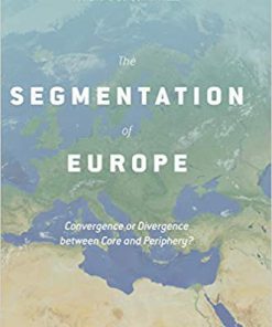 (eBook PDF) The Segmentation of Europe Convergence or Divergence between Core and Periphery