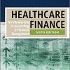 (eBook PDF) Healthcare Finance: An Introduction to Accounting and Financial Management 6th Edition
