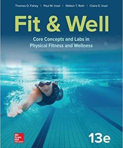 (eBook PDF) Fit & Well: Core Concepts and Labs in Physical Fitness and Wellness 13th Edition