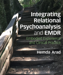(eBook PDF) Integrating Relational Psychoanalysis and EMDR: Embodied Experience and Clinical Practice