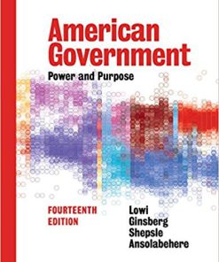 (eBook PDF) American Government: Power and Purpose (Fourteenth Full Edition) 14th Edition