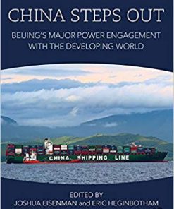 (eBook PDF) China Steps Out: Beijing's Major Power Engagement with the Developing World