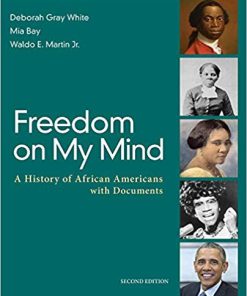 (eBook PDF) Freedom on My Mind: A History of African Americans, with Documents Second Edition