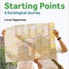 (eBook PDF) Starting Points : A Sociological Journey 2nd Edition by Lorne Tepperman