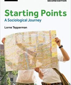 (eBook PDF) Starting Points : A Sociological Journey 2nd Edition by Lorne Tepperman