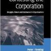 (eBook PDF) Contesting the Corporation: Struggle, Power and Resistance in Organizations