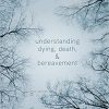 (eBook PDF) Understanding Dying, Death, and Bereavement 8th Edition