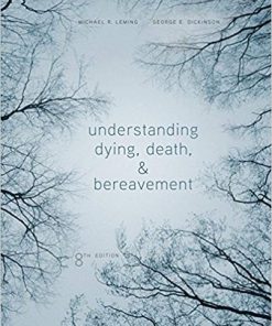 (eBook PDF) Understanding Dying, Death, and Bereavement 8th Edition