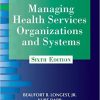 (eBook PDF) Managing Health Services Organizations and Systems, Sixth Edition