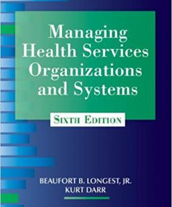 (eBook PDF) Managing Health Services Organizations and Systems, Sixth Edition