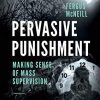 (eBook PDF) Pervasive Punishment: Making Sense of Mass Supervision
