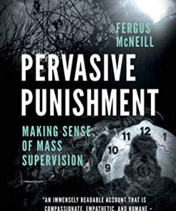 (eBook PDF) Pervasive Punishment: Making Sense of Mass Supervision