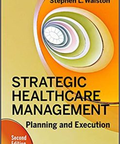 (eBook PDF) Strategic Healthcare Management: Planning and Execution, Second Edition