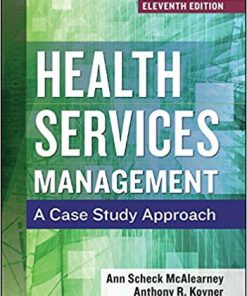 (eBook PDF) Health Services Management: A Case Study Approach, Eleventh Edition