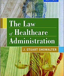 (eBook PDF) The Law of Healthcare Administration, Eighth Edition