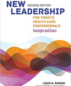 (eBook PDF) New Leadership for Today's Health Care Professionals 2nd Edition