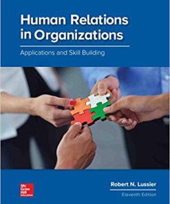 (eBook PDF) Human Relations in Organizations: Applications and Skill Building 11th Edition