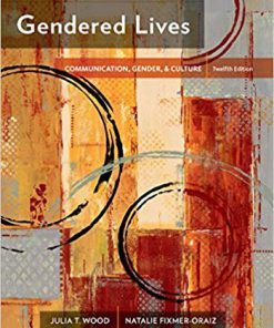 (eBook PDF) Gendered Lives 12th Edition by Julia T. Wood