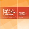 (eBook PDF) Guide to the Code of Ethics for Nurses: Interpretation and Application 2nd Edition