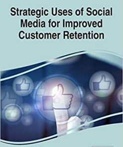 (eBook PDF) Strategic Uses of Social Media for Improved Customer Retention