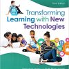 (eBook PDF) Transforming Learning with New Technologies 3rd Edition