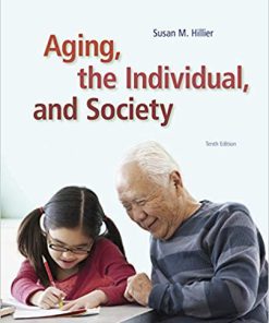 (eBook PDF) Aging, the Individual, and Society 10th Edition