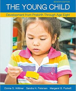 (eBook PDF) The Young Child: Development from Prebirth Through Age Eight 7th Edition