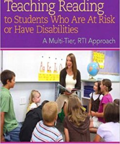 (eBook PDF) Teaching Reading to Students Who Are At Risk or Have Disabilities: A Multi-Tier, RTI Approach 3rd Edition