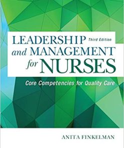 (eBook PDF) Leadership and Management for Nurses: Core Competencies for Quality Care 3rd Edition