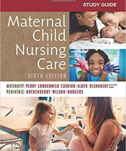 (eBook PDF) Study Guide for Maternal Child Nursing Care 6th Edition