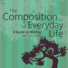 (eBook PDF) The Composition of Everyday Life, Brief 6th Edition