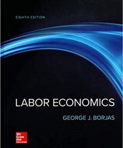 (eBook PDF) Labor Economics 8th Edition by George J. Borjas