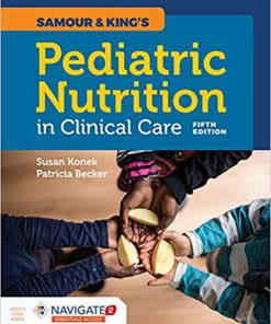 (eBook PDF) Samour & King's Pediatric Nutrition in Clinical Care 5th Edition