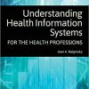 (eBook PDF) Understanding Health Information Systems for the Health Professions