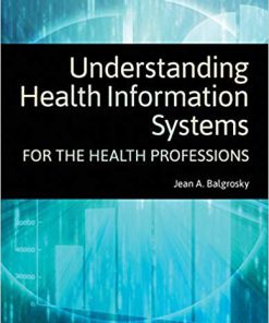 (eBook PDF) Understanding Health Information Systems for the Health Professions