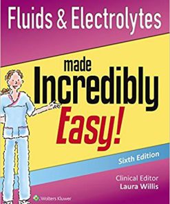 (eBook PDF) Fluids & Electrolytes Made Incredibly Easy! (Incredibly Easy! Series) 6th Edition