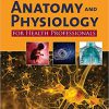 (eBook PDF) Anatomy and Physiology for Health Professionals 3rd Edition