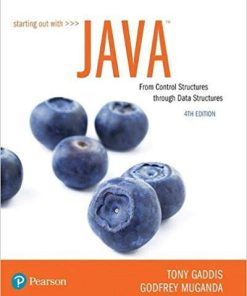 (eBook PDF) Starting Out with Java: From Control Structures through Data Structures 4th Edition