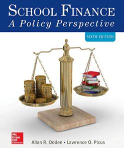 (eBook PDF) School Finance: A Policy Perspective 6th Edition by Allan Odden