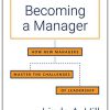(eBook PDF) Becoming a Manager: How New Managers Master the Challenges of Leadership