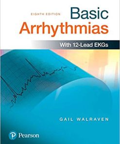 (eBook PDF) Basic Arrhythmias 8th Edition by Gail Walraven