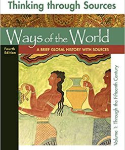 (eBook PDF) Thinking Through Sources for Ways of the World, Volume 1: A Brief Global History 4th Edition
