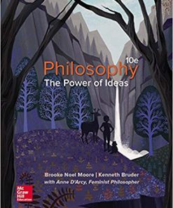(eBook PDF) Philosophy: The Power Of Ideas 10th Edition by Brooke Noel Moore