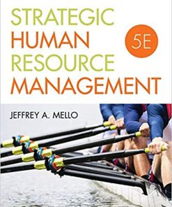 (eBook PDF) Strategic Human Resource Management 5th Edition by Jeffrey A. Mello