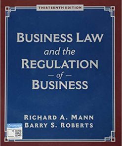(eBook PDF) Business Law and the Regulation of Business 13th Edition by Richard A. Mann