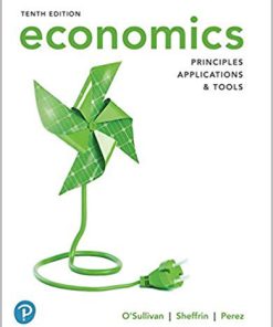 (eBook PDF) Economics Principles, Applications and Tools, 10th Edition by Arthur O'Sullivan