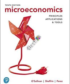 (eBook PDF) Microeconomics Principles, Applications and Tools, 10th Edition by Arthur O'Sullivan
