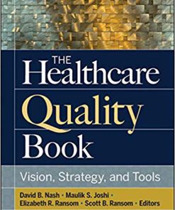 (eBook PDF) The Healthcare Quality Book: Vision, Strategy, and Tools 4th Edition