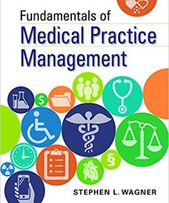 (eBook PDF) Fundamentals of Medical Practice Mangement by Stephen Wagner PhD